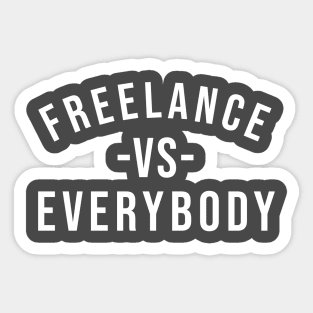 Freelance vs everybody Sticker